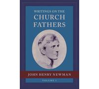 Writings on the Church Fathers, Volume 1