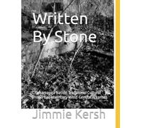 Written By Stone: Chickamauga Nation Traditional Cultural Properties Inventory West-Central Arkansas