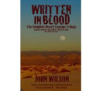 Written in Blood: The Complete Desert Legends Trilogy: Written in Blood, Ghost M