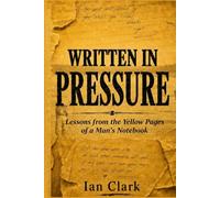 Written in Pressure: Lessons from the Yellow pages of a Man notebook