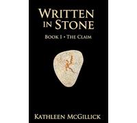 Written In Stone: Book I : The Claim: 1