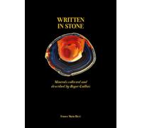 Written in stone. Minerals collected and described by Roger Caillois. Ediz. a colori