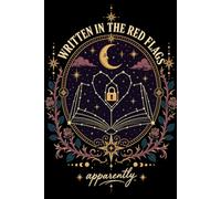 Written in the Red Flags Dark Romance Inspired Lined Journal with Roses for Readers, Writers, and Book Lovers