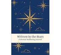 Written in the Stars: A Celestial Wellbeing Journal