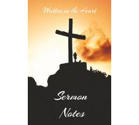 Written on the Heart: A Sermon Notes Notebook to Record Scripture, Messages, and Life Application (6x9, 120 Pages)