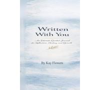 Written With You: An Intimate Guided Journal for Reflection, Healing, and Growth