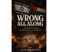 Wrong All Along: The Man Child, Babylon & The Beast