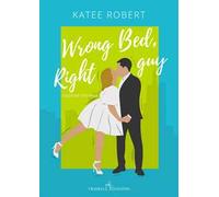 Wrong bed, right guy. Come undone. Ediz. italiana. Vol. 1