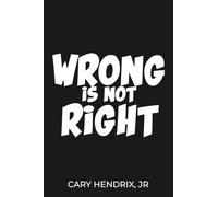 Wrong Is Not Right