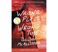Wrong Place Wrong Time: A Novel - McAllister Gillian