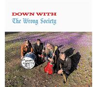 Wrong Society,the - Down with. [Import]