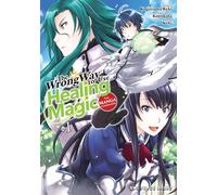 WRONG WAY USE HEALING MAGIC 01: The Manga Companion: 1
