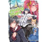 WRONG WAY USE HEALING MAGIC L NOVEL 03: 3