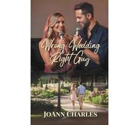 Wrong Wedding Right Guy: Small Town Novella About Missed Connections and Second Chances ...: 1