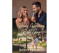 Wrong Wedding Right Guy: Small Town Novella About Missed Connections and Second Chances ...