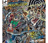 Wrongtom Meets the Ragga - In Time