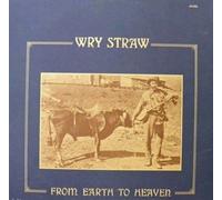 WRY STRAW - WRY STRAW from earth to heaven JUNE APPAL 028 (LP vinyl record)