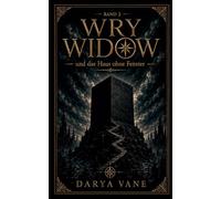 Wry Widow: und das Haus ohne Fenster: 2