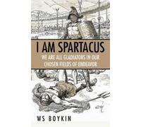 Ws Boykin I Am Spartacus (Tascabile)