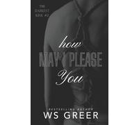Ws Greer How May I Please You (The Darkest Kink #2) (Tascabile)
