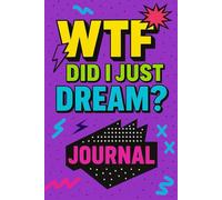 WTF Did I Just Dream About??