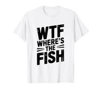 WTF Dov'è Il Pesce Passione di Pesca Divertente Maglietta