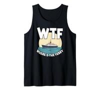 WTF Dov'è il traghetto Funny Summer Island Travel Sea Humor Canotta