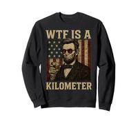 WTF è un chilometro Abraham Lincoln 4 luglio bandiera americana Felpa