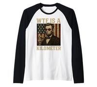 WTF è un chilometro Abraham Lincoln 4 luglio bandiera americana Maglia con Maniche Raglan