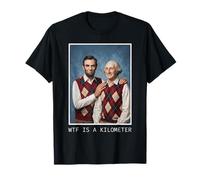 WTF è Un chilometro Abraham Lincoln George Washington Maglietta