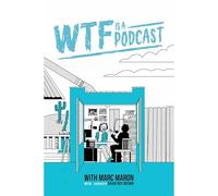 Wtf Is a Podcast with Marc Maron (Deluxe Edition)