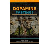 WTF Is Dopamine Fasting?: Boredom and the Attention Span Rebellion: 3