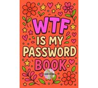 WTF Is My Password Book | Password Organizer Log Book | 6x9 Password Keeper with Tabs for Email, Banking, Streaming, Shopping, Memberships & Wi-Fi | Internet Password Tracker Journal