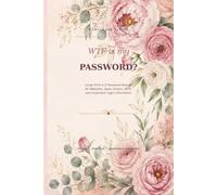 WTF Is My Password?: Large Print A-Z Password Keeper for Websites, Apps, Emails, Wi-Fi and Important Login Information