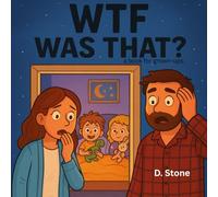 WTF was That: a book for grown-ups