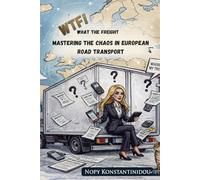 WTF - What the Freight: Mastering the chaos in EU road transport