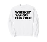 WTF Whiskey And Tango And Foxtrot WTF Felpa