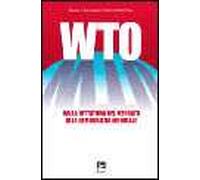 WTO. Dalla dittatura del mercato alla democrazia mondiale