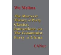 Wu Meihua The Marxist Theory of Party Building (Tascabile)