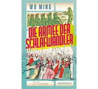 Wu Ming Klaus-Peter Arnold Die Armee der Schlafwandler (Tascabile)