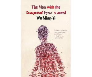 Wu Ming-Yi The Man with the Compound Eyes (Tascabile)