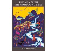 Wu Ming-Yi The Man with the Compound Eyes (Tascabile) Vintage Earth