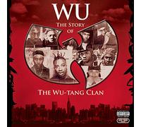 Wu-Tang Clan - Wu: Story Of Wu-Tang