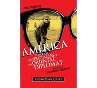 Wu Tingfang America Through the Spectacles of an Oriental Diplomat (Tascabile)