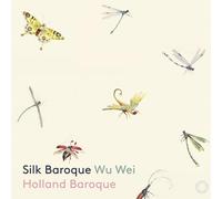 Wu Wei Silk Baroque (CD) Hybrid