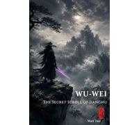 Wu-Wei: The Secret Scroll of Jianghu