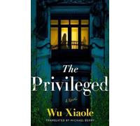 Wu Xiaole The Privileged (Tascabile)