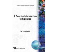 Wu-yi Hsiang Concise Introduction To Calculus, A (Copertina rigida)