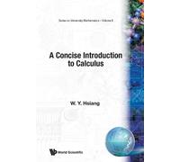 Wu-yi Hsiang Concise Introduction To Calculus, A (Tascabile)