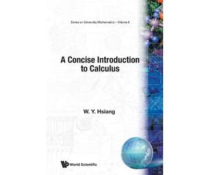 Wu-yi Hsiang Concise Introduction To Calculus, A (Tascabile)